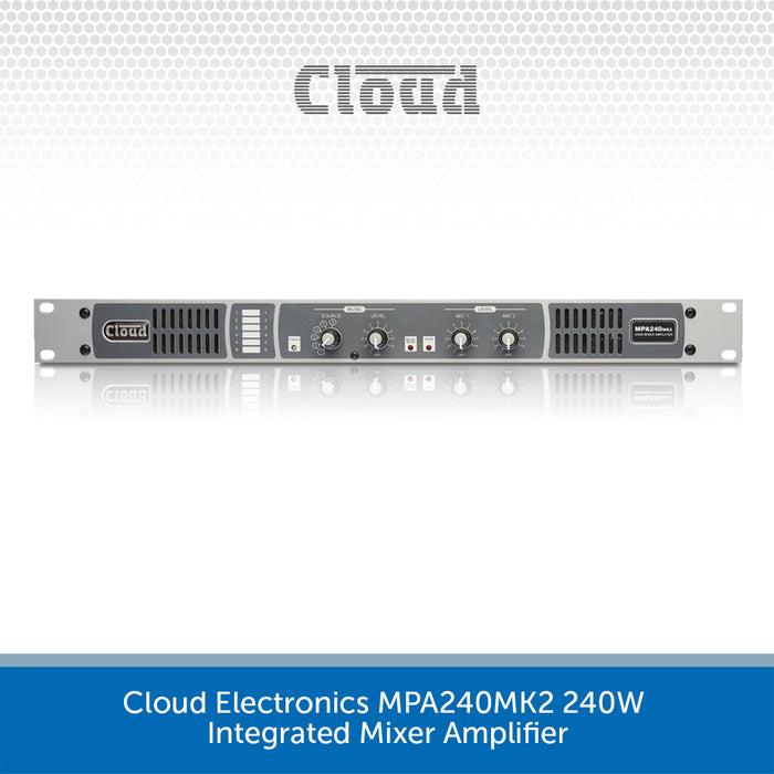 Cloud MPA240MK2 Single Zone Mixer Amplifier 240W